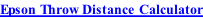 Epson Throw Distance Calculator