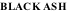 BLACK ASH