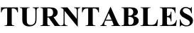 TURNTABLES