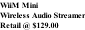 WiiM Mini Wireless Audio Streamer Retail @ $129.00