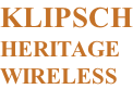 KLIPSCH HERITAGE WIRELESS
