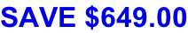 SAVE $649.00