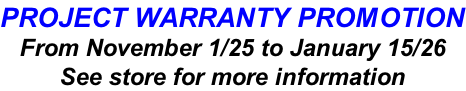 PROJECT WARRANTY PROMOTION From November 1/25 to January 15/26 See store for more information