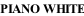 PIANO WHITE