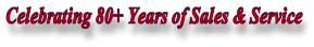 Celebrating 80+ Years of Sales & Service