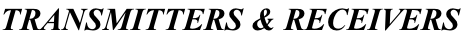TRANSMITTERS & RECEIVERS