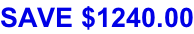 SAVE $1240.00