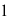 1