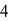 4