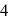 4