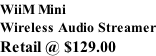 WiiM Mini Wireless Audio Streamer Retail @ $129.00