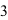 3